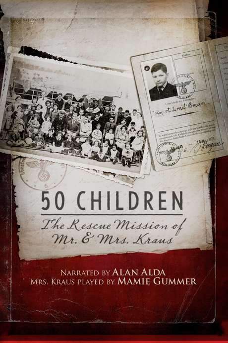 50 Children: The Rescue Mission of Mr. and Mrs. Kraus